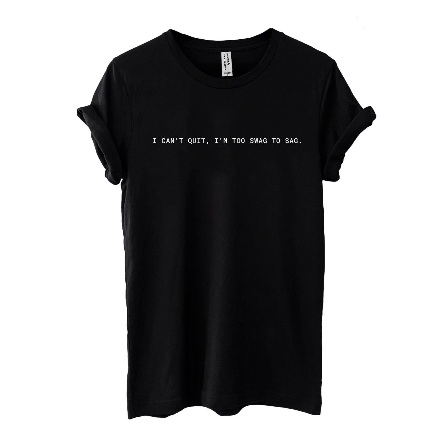 Too Swag to Sag Unisex Crew Tee