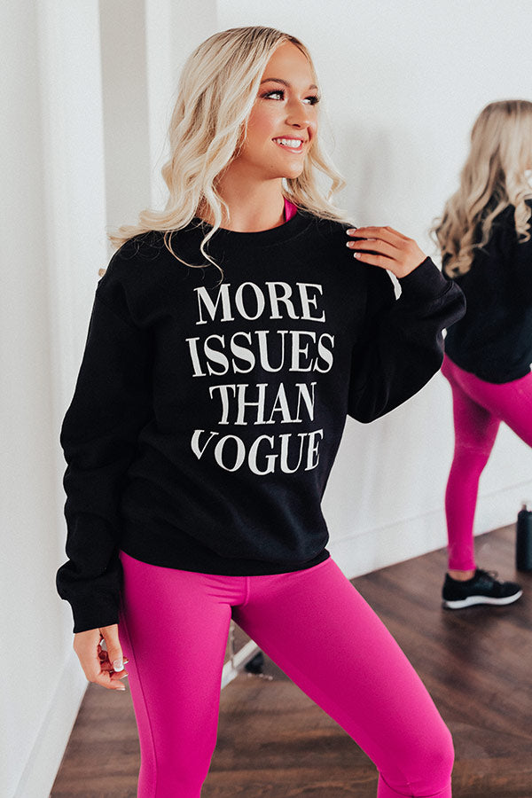 More Issues Than Vogue Sweatshirt - Black Comfortable & Stylish