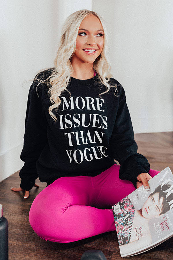 More Issues Than Vogue Sweatshirt - Black Comfortable & Stylish
