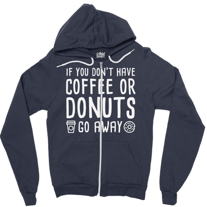 Coffee or Donuts Zipper Hoodie - Unisex Soft & Relaxed Fit