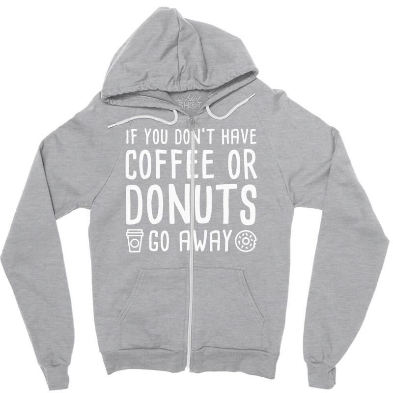 Coffee or Donuts Zipper Hoodie - Unisex Soft & Relaxed Fit