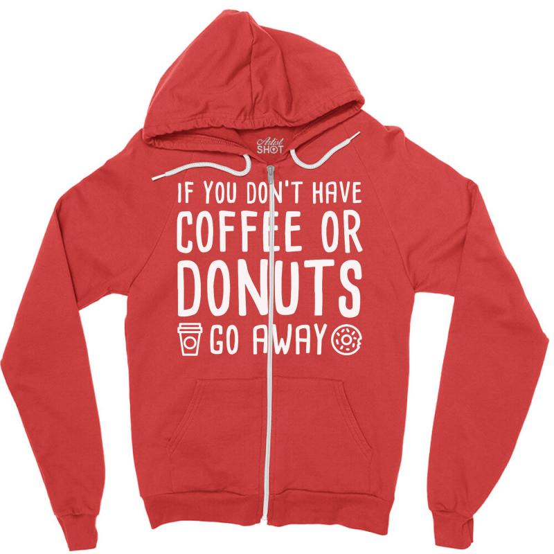 Coffee or Donuts Zipper Hoodie - Unisex Soft & Relaxed Fit