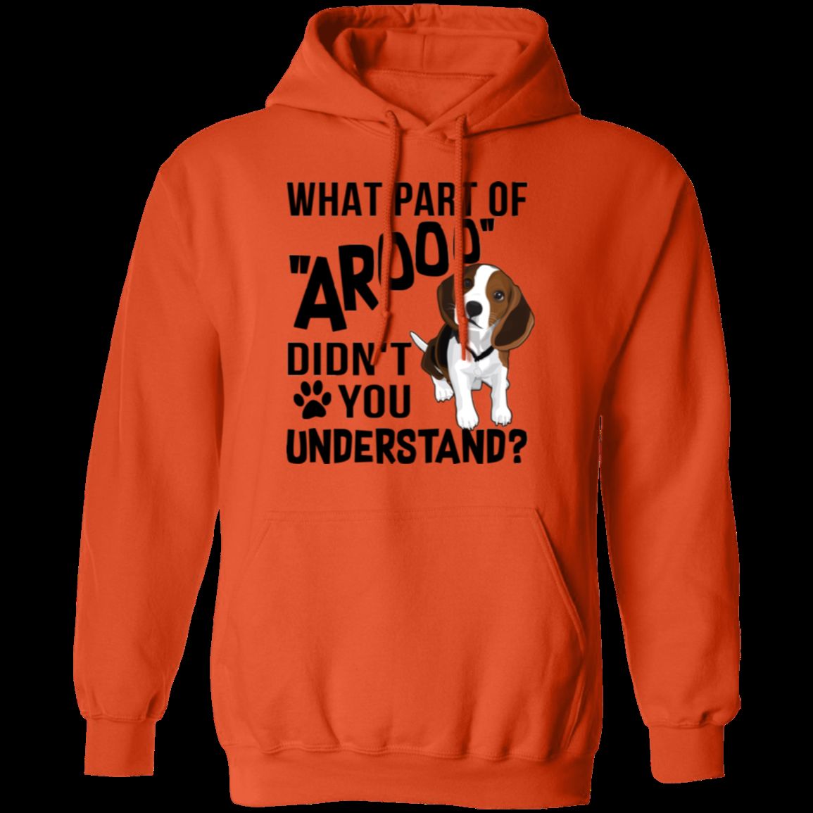 WHAT PART OF AROOO LADIES Pullover Hoodie - 8 oz Unisex Comfort