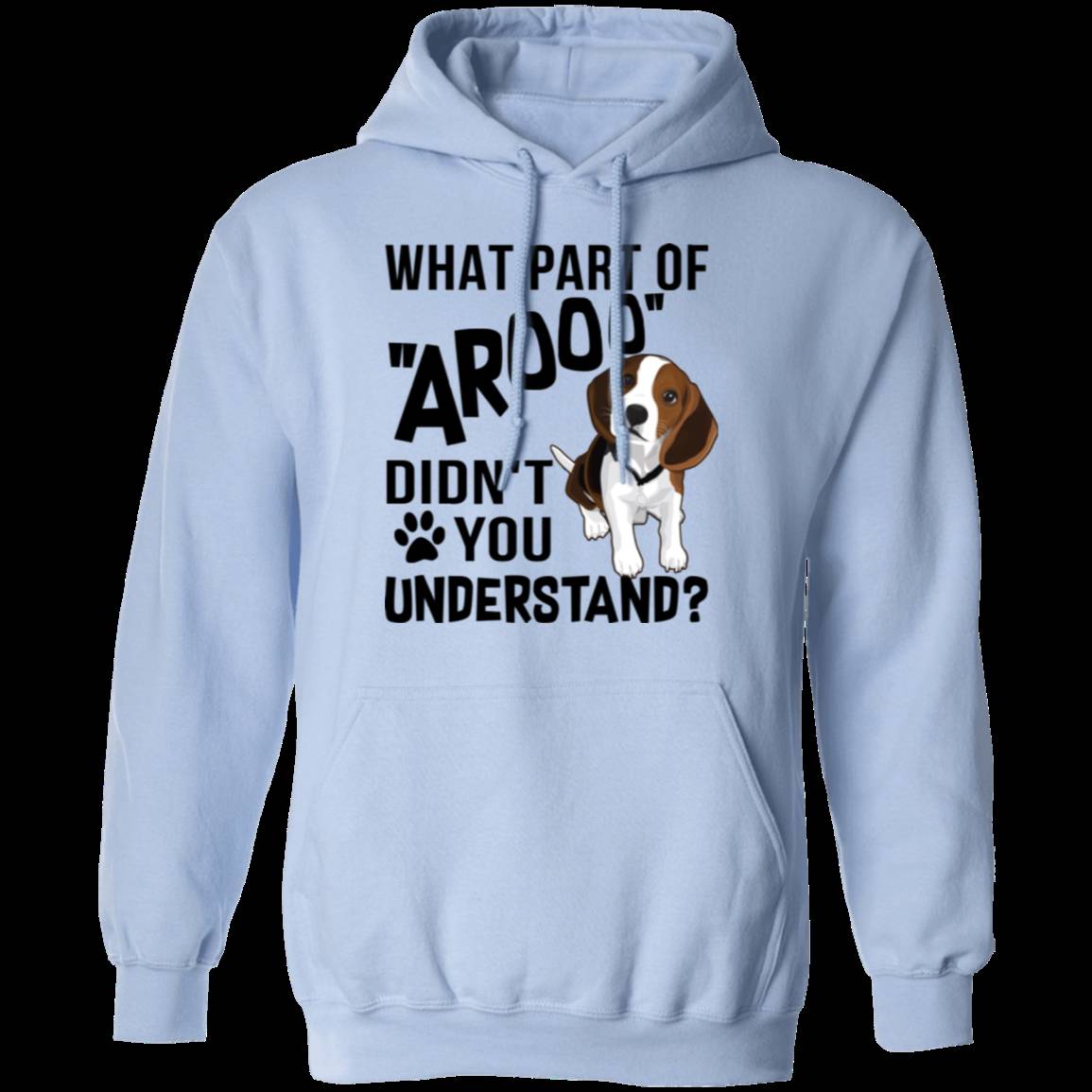 WHAT PART OF AROOO LADIES Pullover Hoodie - 8 oz Unisex Comfort