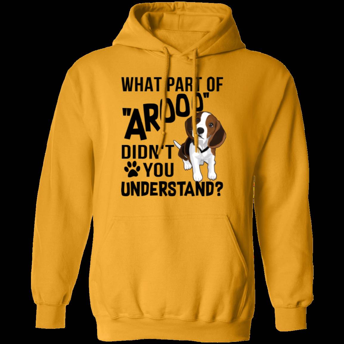 WHAT PART OF AROOO LADIES Pullover Hoodie - 8 oz Unisex Comfort