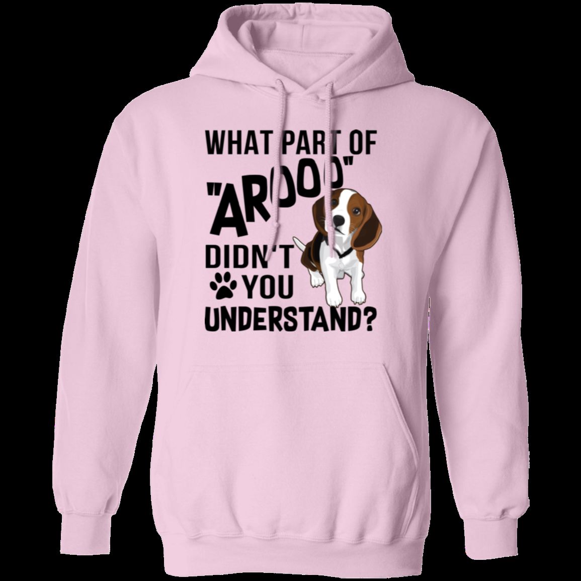WHAT PART OF AROOO LADIES Pullover Hoodie - 8 oz Unisex Comfort