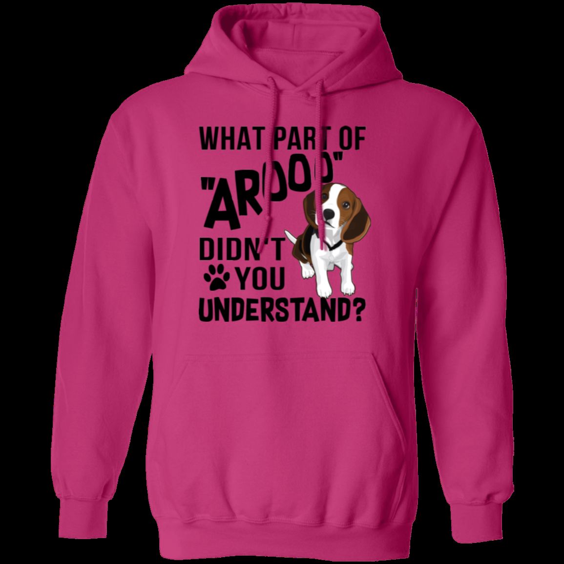 WHAT PART OF AROOO LADIES Pullover Hoodie - 8 oz Unisex Comfort