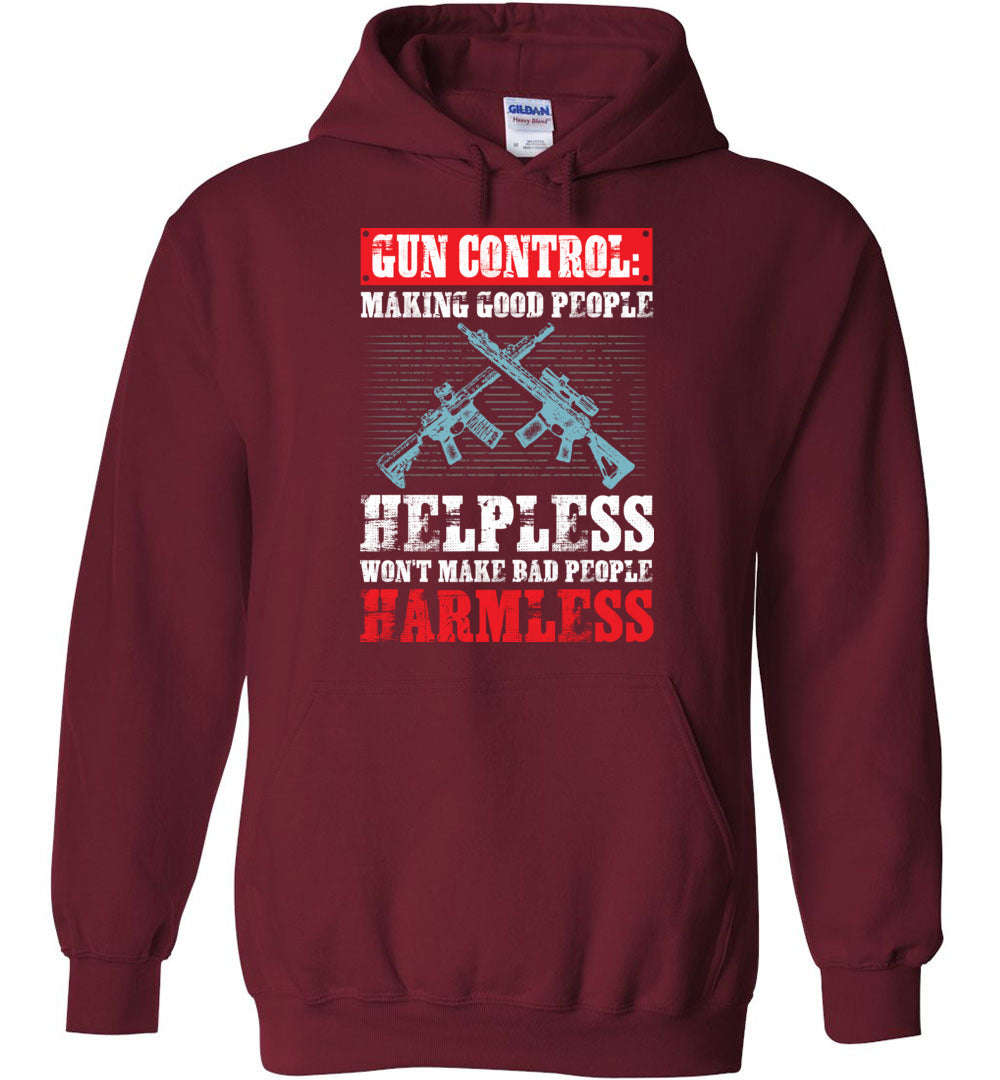 Gun Control: Making Good People Helpless Hoodie - Premium Quality & Unique Design